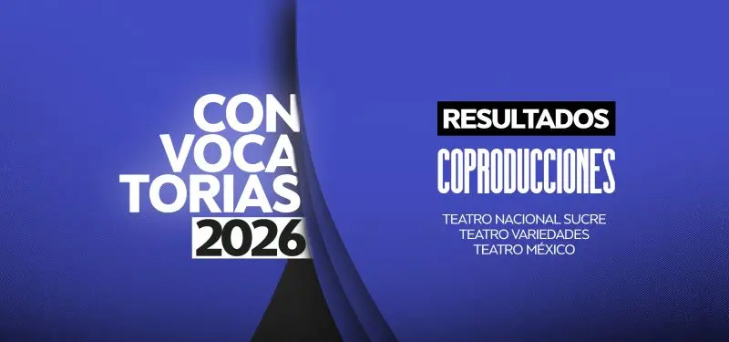Proyectos seleccionados por Fundación Teatro Nacional Sucre- Últimas noticias Ecuador